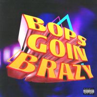 Tyga - Bops Goin&rsquo; Brazy