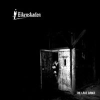 Eikenskaden - The Last Dance