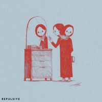 REPULSIVE - 1908