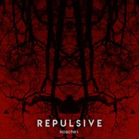 REPULSIVE - Koschei