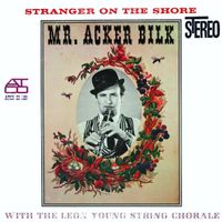 Mr. Acker Bilk - Stranger on the Shore