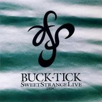 BUCK-TICK - Sweet Strange Live Disc