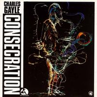 Charles Gayle - Consecration