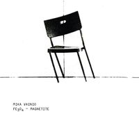 Mika Vainio - Fe₃O₄ - Magnetite