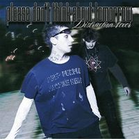 Distraction4ever - Please Don't Think About Tomorrow