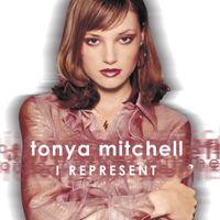 Tonya Mitchell - I Represent