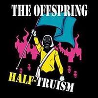 The Offspring - Half-Truism