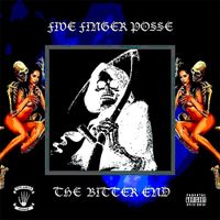 Five Finger Posse - The Bitter End