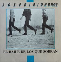 Los Prisioneros - El Baile de Los Que Sobran