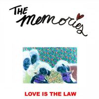 The Memories - Love is the Law