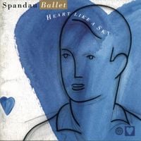 Spandau Ballet - Heart Like a Sky