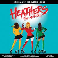 London Cast - Heathers The Musical (Original West End Cast Recording)