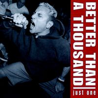 Better Than A Thousand - Just One