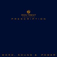 Ron Trent - Ron Trent Presents Prescription: Word, Sound & Power