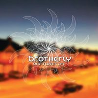Brotherly - One Sweet Life