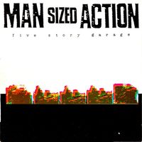 Man Sized Action - Five Story Garage