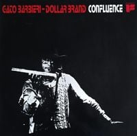 Gato Barbieri & Dollar Brand - Confluence