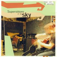 Superstitions Of The Sky - Things Said in Passing