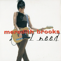 Meredith Brooks - I Need