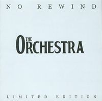The Orchestra - No Rewind (Limited Edition)