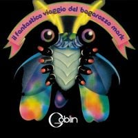 Goblin - Il fantastico viaggio del bagarozzo Mark
