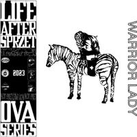 Młody Sprzet - WARRIOR LADY (LIFE AFTER SPRZET OVA SERIES)