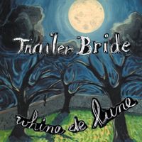 Trailer Bride - Whine de Lune