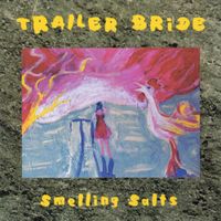 Trailer Bride - Smelling Salts