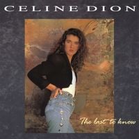 C&eacute;line Dion - The Last to Know