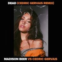 Madison Beer - Dead (Cedric Gervais Remix)