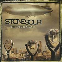 Stone Sour - Through Glass