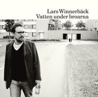 Lars Winnerb&auml;ck - Vatten under broarna