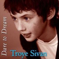 Troye Sivan - Dare to Dream