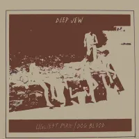 Deep Jew - Ugliest Man / Dog Blood