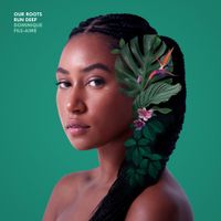 Dominique Fils-Aim&eacute; - Our Roots Run Deep