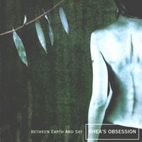 Rhea's Obsession - Between Earth And Sky