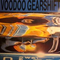 Voodoo Gearshift - Voodoo Gearshift