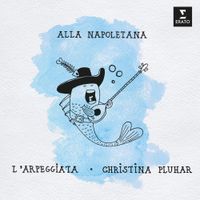 L'Arpeggiata / Christina Pluhar - Alla Napoletana