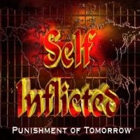 Self Inflicted (Sludge Metal Band) - Punishment Of Tomorrow