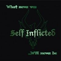 Self Inflicted (Sludge Metal Band) - What Never Was ...Will Never Be