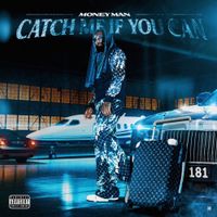 Money Man - Catch Me If You Can