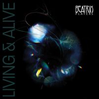 Beatrix Players - Living & Alive
