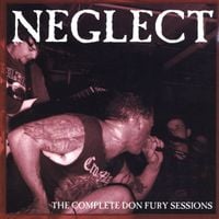 Neglect - The Complete Don Fury Sessions