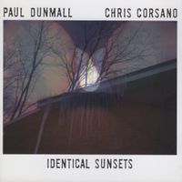 Paul Dunmall & Chris Corsano - Identical Sunsets