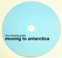 Tiny Moving Parts - Moving to Antarctica