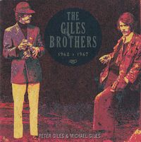 Peter Giles & Michael Giles - The Giles Brothers 1962 > 1967