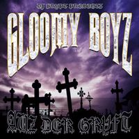 Gloomy Boyz - Auz der Grvft
