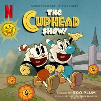 Ego Plum - The Cuphead Show (Songs from the Netflix Series)