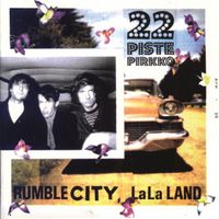 22-Pistepirkko - Rumble City, LaLa Land
