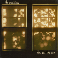 The Sneetches - Blow Out the Sun